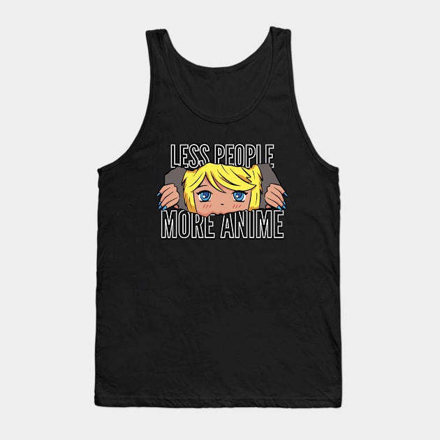 Less People More Anime Tank Top by Mad Art